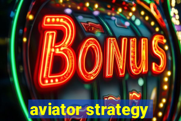 aviator strategy